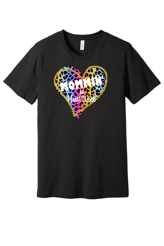 Mommin Is Heart Work